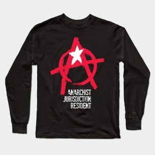 Anarchist Jurisdiction Resident for Dark Shirts Long Sleeve T-Shirt